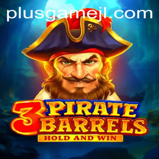 Explore the World of 3PirateBarrels: The Ultimate PlusGame Experience
