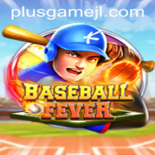 Exploring the Excitement of BaseballFever: A PlusGame Adventure