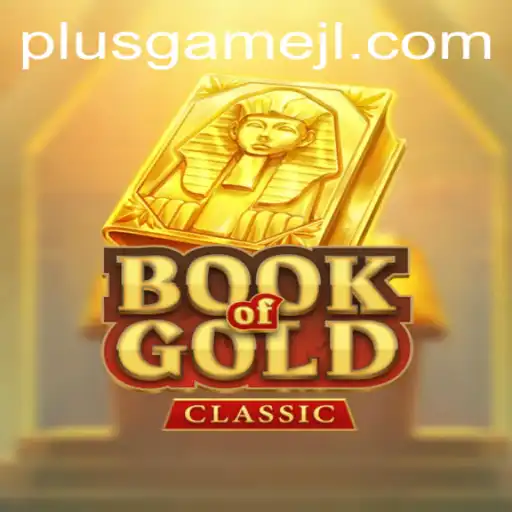Discover the Thrilling World of BookOfGoldClassic: A PlusGame Adventure