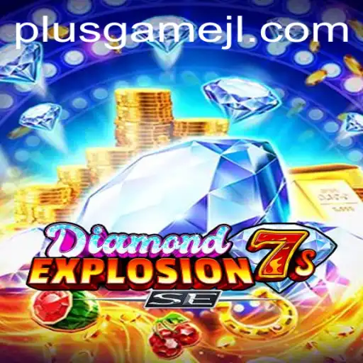 DiamondExplosion7sSE: Unveiling the Sparkling World of PlusGame