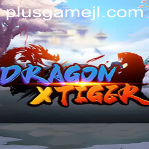 Discovering DragonXTiger: An In-Depth Look into the PlusGame Phenomenon