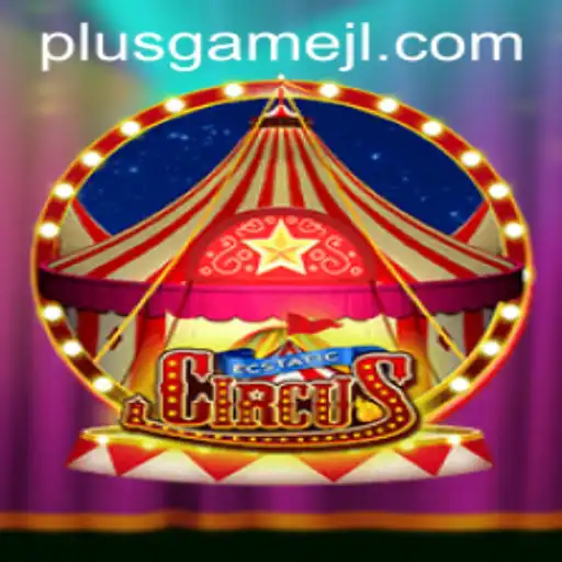 Dive into the World of EcstaticCircus: The Alluring PlusGame
