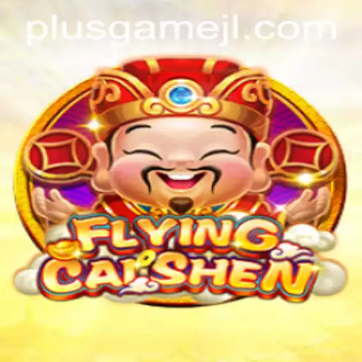 FlyingCaiShen: A Comprehensive Look into the Exciting New Game Experience