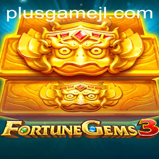 Exploring FortuneGems3: A New Level of Excitement with PlusGame