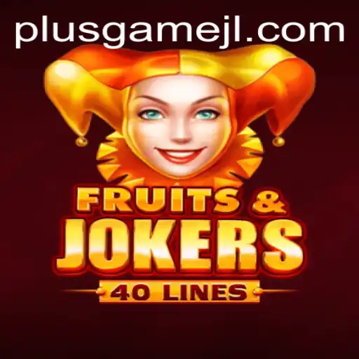 Exploring the Excitement of FruitsAndJokers40 in PlusGame