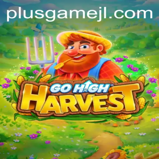 The Immersive World of GoHighHarvest: A PlusGame Adventure