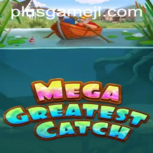 MegaGreatestCatch PlusGame: An Immersive Gaming Experience