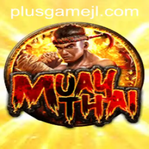 MuayThai PlusGame: A Thrilling Fusion of Tradition and Modern Gaming