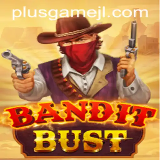 Discover the Thrills of BanditBust: A New PlusGame Adventure