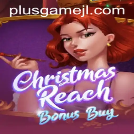 Exploring ChristmasReachBonusBuy: The Festive Delight in PlusGame