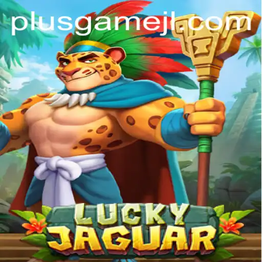 Discover the Thrilling World of LuckyJaguar with PlusGame