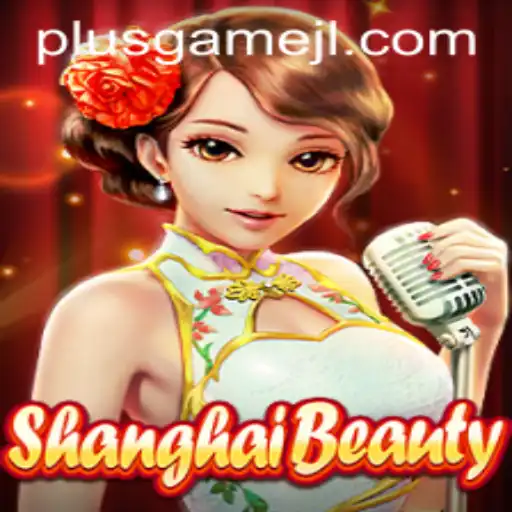 Explore the Intriguing World of ShanghaiBeauty: A PlusGame Adventure
