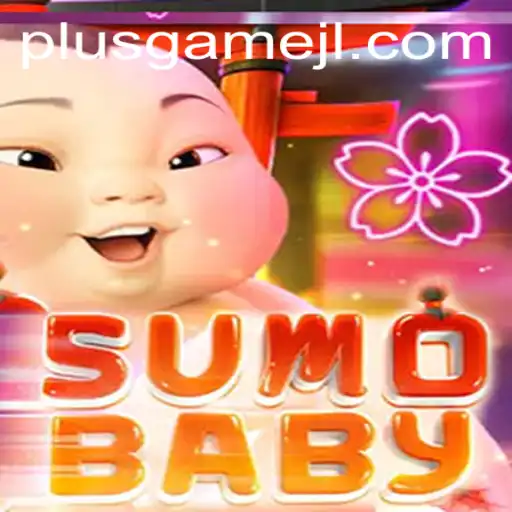 Discover the Unique World of SumoBaby: PlusGame's Latest Sensation