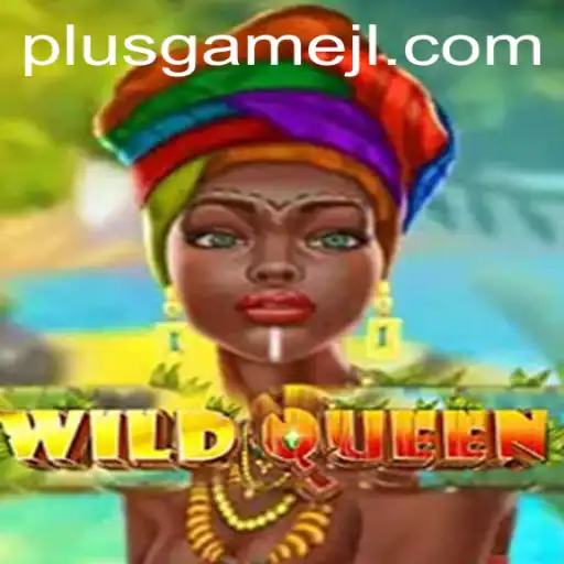 Unveiling WildQueen: The PlusGame Adventure of a Lifetime