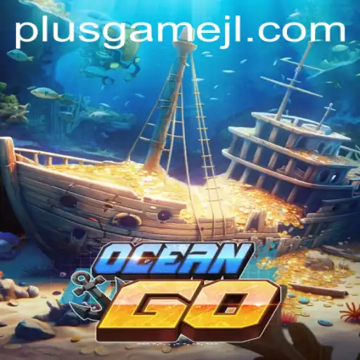 Explore the World of OceanGO: Dive Into the Ultimate PlusGame Experience