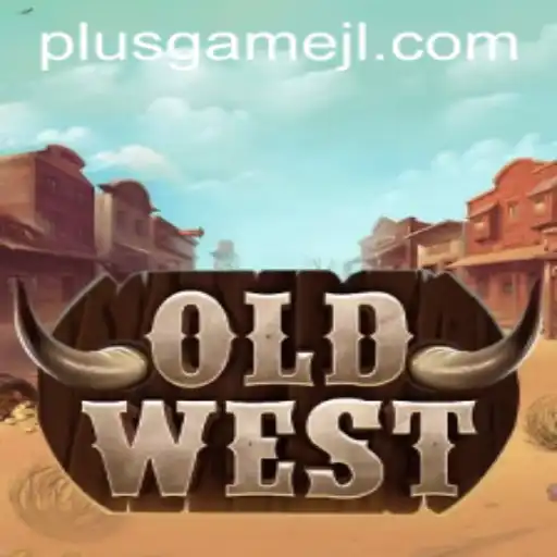 OldWest: Dive into the Exciting World of PlusGame's Latest Adventure