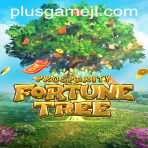 Discover the Thrilling World of ProsperityFortuneTree: A PlusGame Experience
