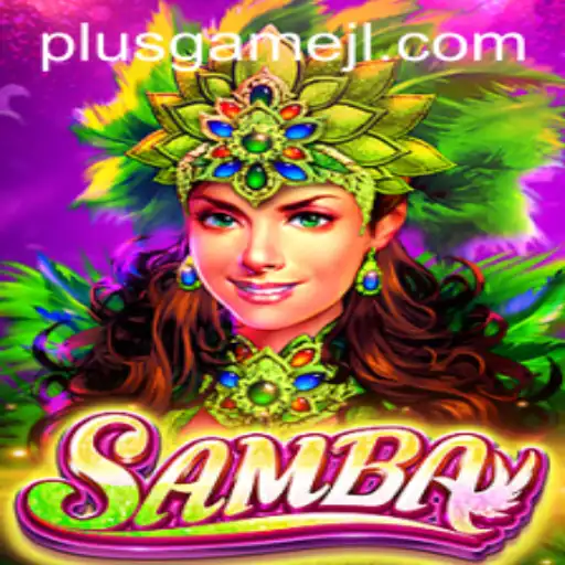 Samba: Embracing the Rhythm in Gaming with PlusGame