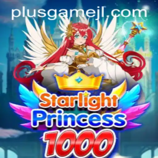 StarlightPrincess1000: An In-Depth Exploration of PlusGame's Latest Adventure
