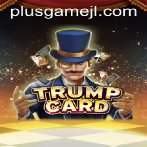 Discover the Exciting World of TrumpCard: A Fresh Take on PlusGame