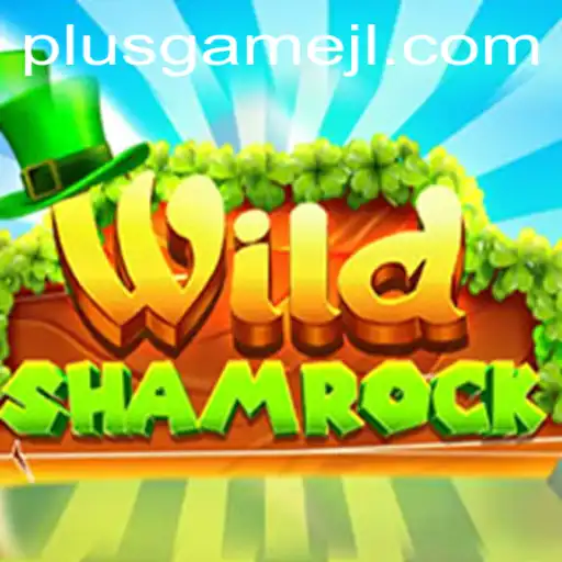 WildShamrock: Dive into the Exciting World of PlusGame's Latest Adventure